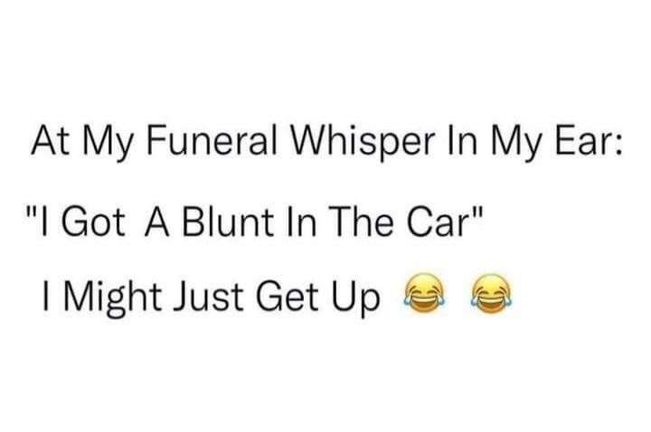 At My Funeral Whisper In My Ear: 