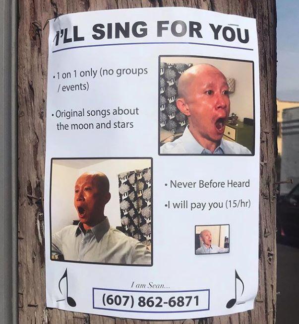 ARV TR RN Ty ILL SING FOR Yoy Original songs about il the moon and stars Never Before Heard I will pay you 15hr 1 am Sean 607 862 6871 D