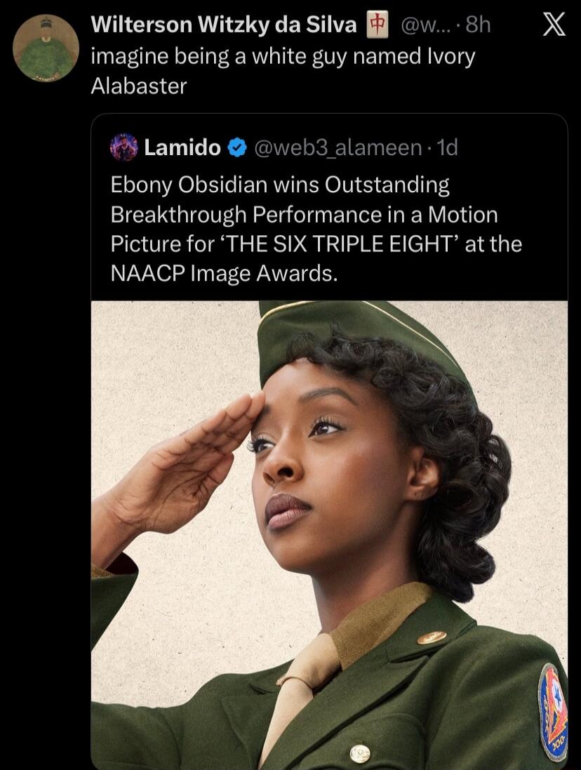 Wilterson Witzky da Silva imagine being a white guy named Ivory Alabaster Lamido Ebony Obsidian wins Outstanding Breakthrough Performance in a Motion Picture for 'THE SIX TRIPLE EIGHT' at the NAACP Image Awards.