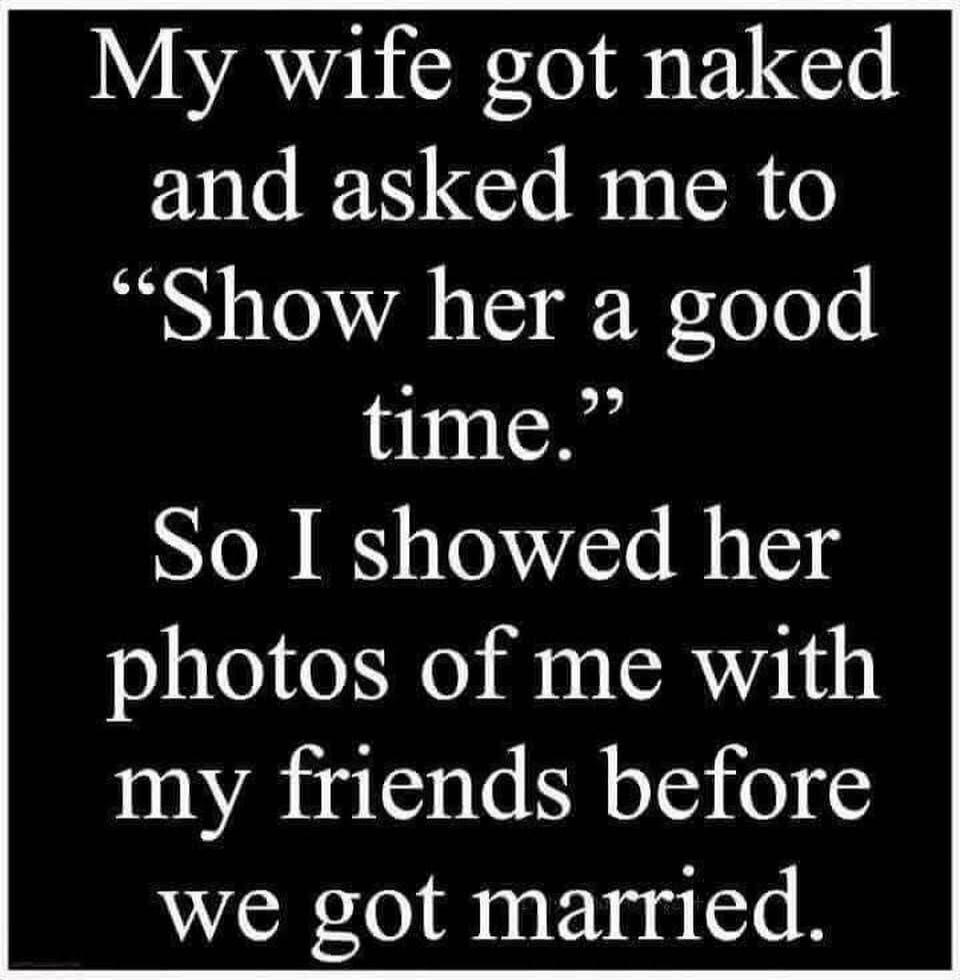 My wife got naked and asked me to 