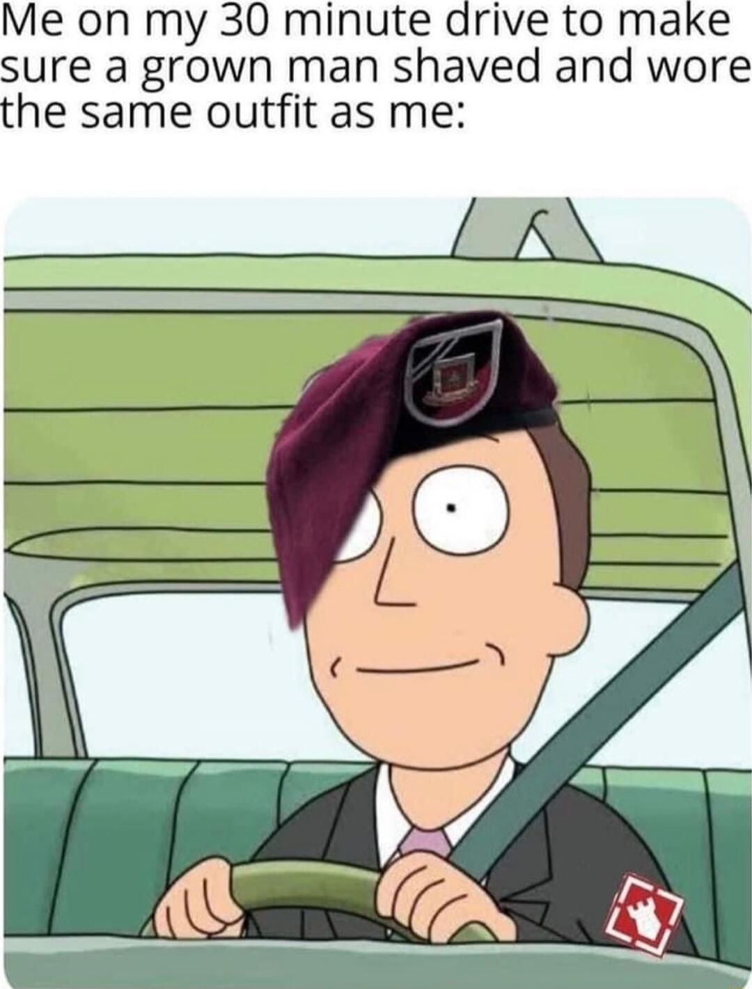 Me on my 30 minute drive to make sure a grown man shaved and wore the same outfit as me