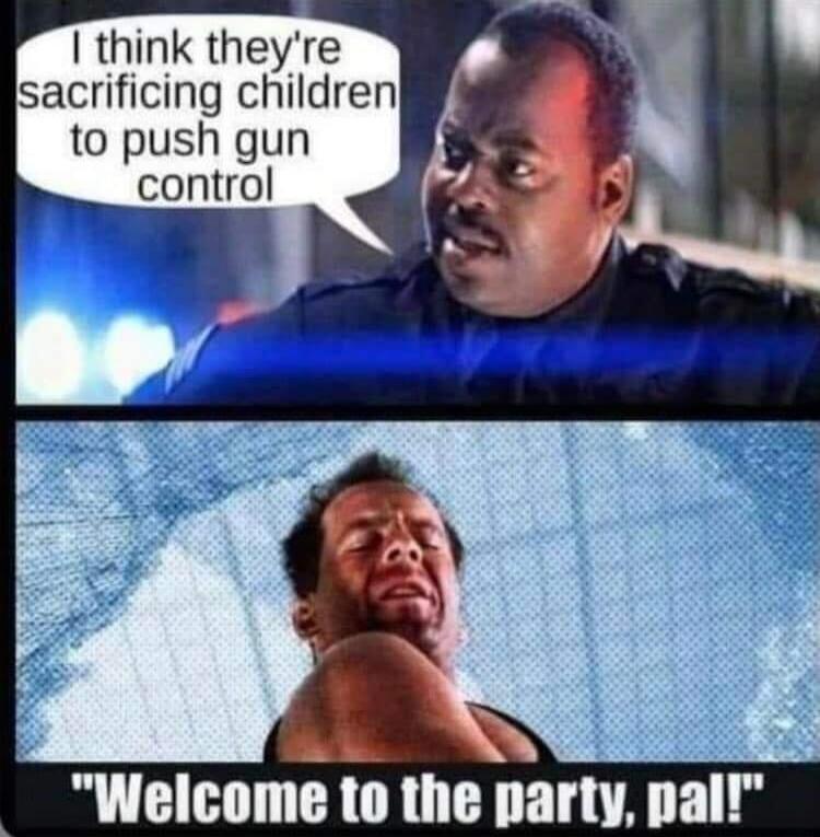 I think they're sacrificing children to push gun control. Welcome to the party, pal!