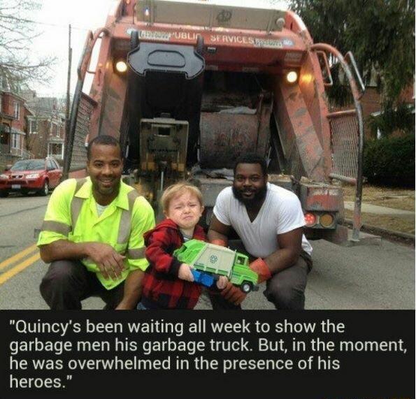 RO NET TR S GRS IR G T garbage men his garbage truck But in the moment he was overwhelmed in the presence of his heroes