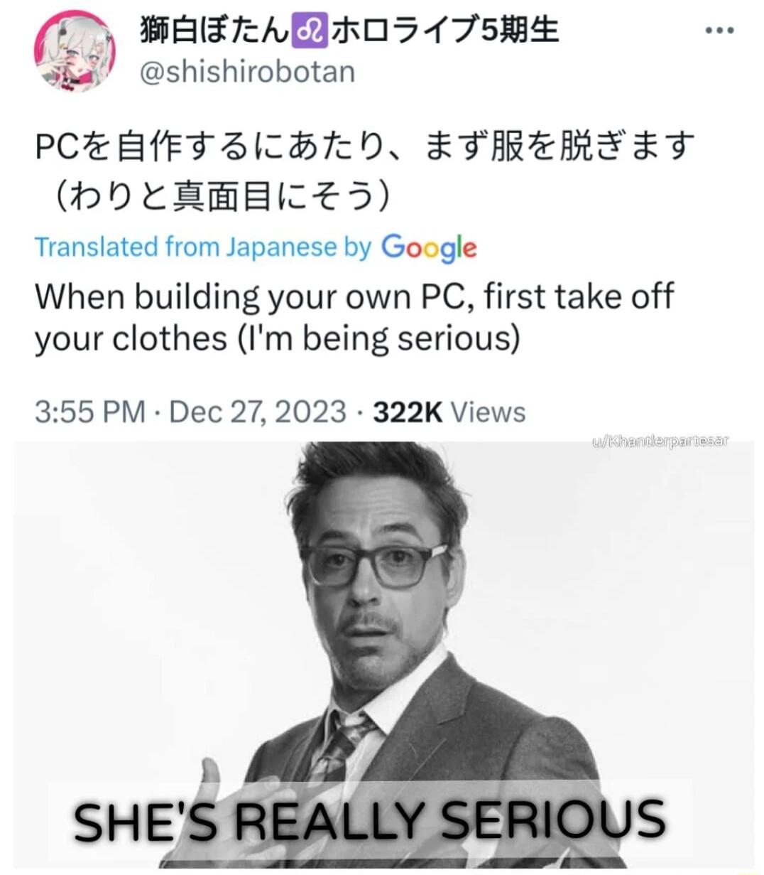 FEERADAOS 75 k shishirobotan PCEBFTBICHID FTRERTET bbrHEBICES Translated from Japanese by Google When building your own PC first take off your clothes Im being serious 355 PM Dec 272023 322K Views