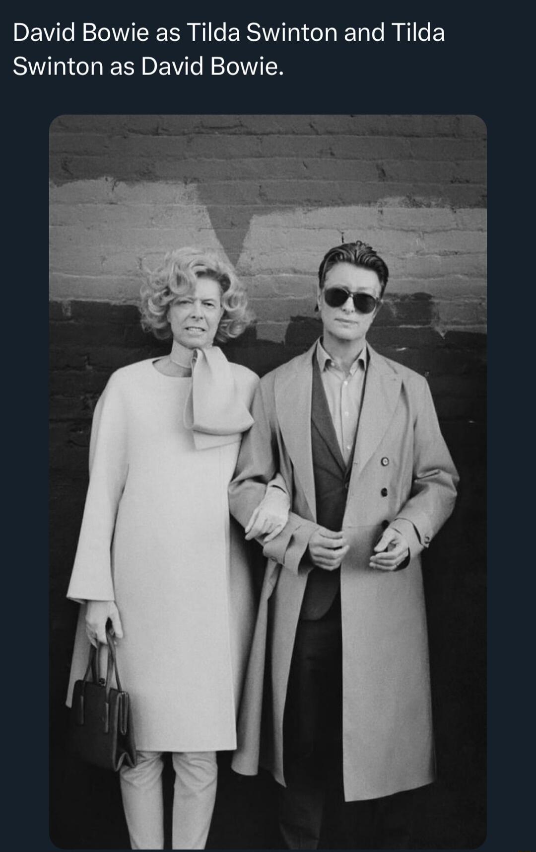 David Bowie as Tilda Swinton and Tilda Swinton as David Bowie