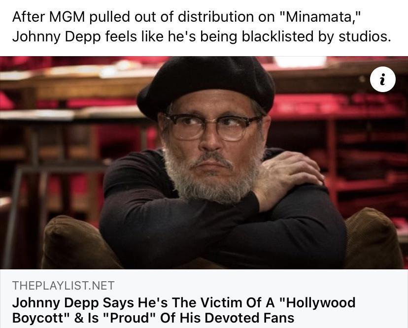 After MGM pulled out of distribution on Minamata Johnny Depp feels like hes being blacklisted by studios THEPLAYLISTNET Johnny Depp Says Hes The Victim Of A Hollywood Boycott Is Proud Of His Devoted Fans