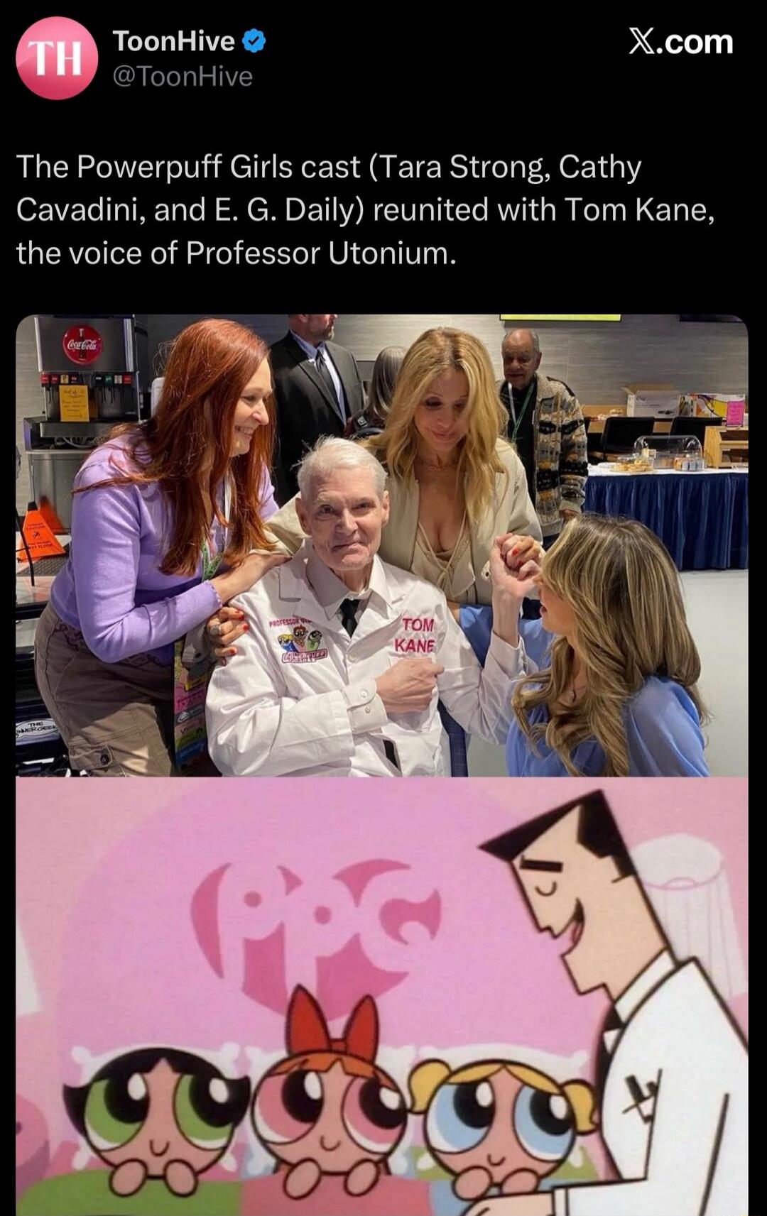 ToonHive. X.com. The Powerpuff Girls cast (Tara Strong, Cathy Cavadini, and E. G. Daily) reunited with Tom Kane, the voice of Professor Utonium. Professor Utonium. Tom Kane. PPG.