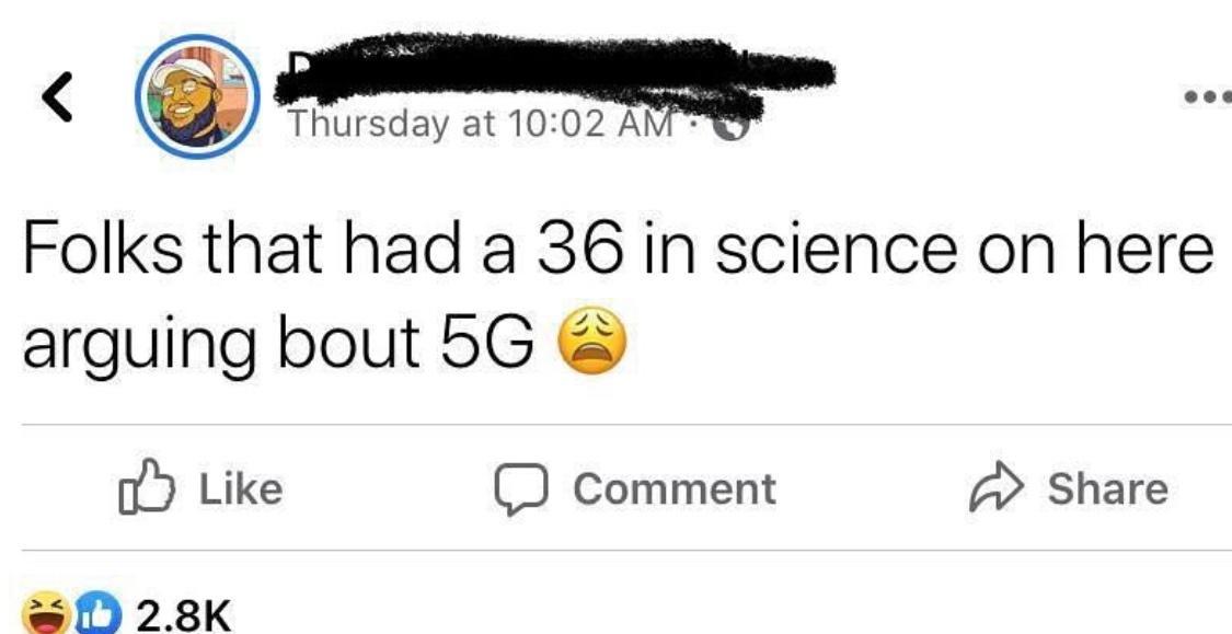 Thursday at 1002 Ag IG Folks that had a 36 in science on here arguing bout 5G o Like Comment Share M 28K
