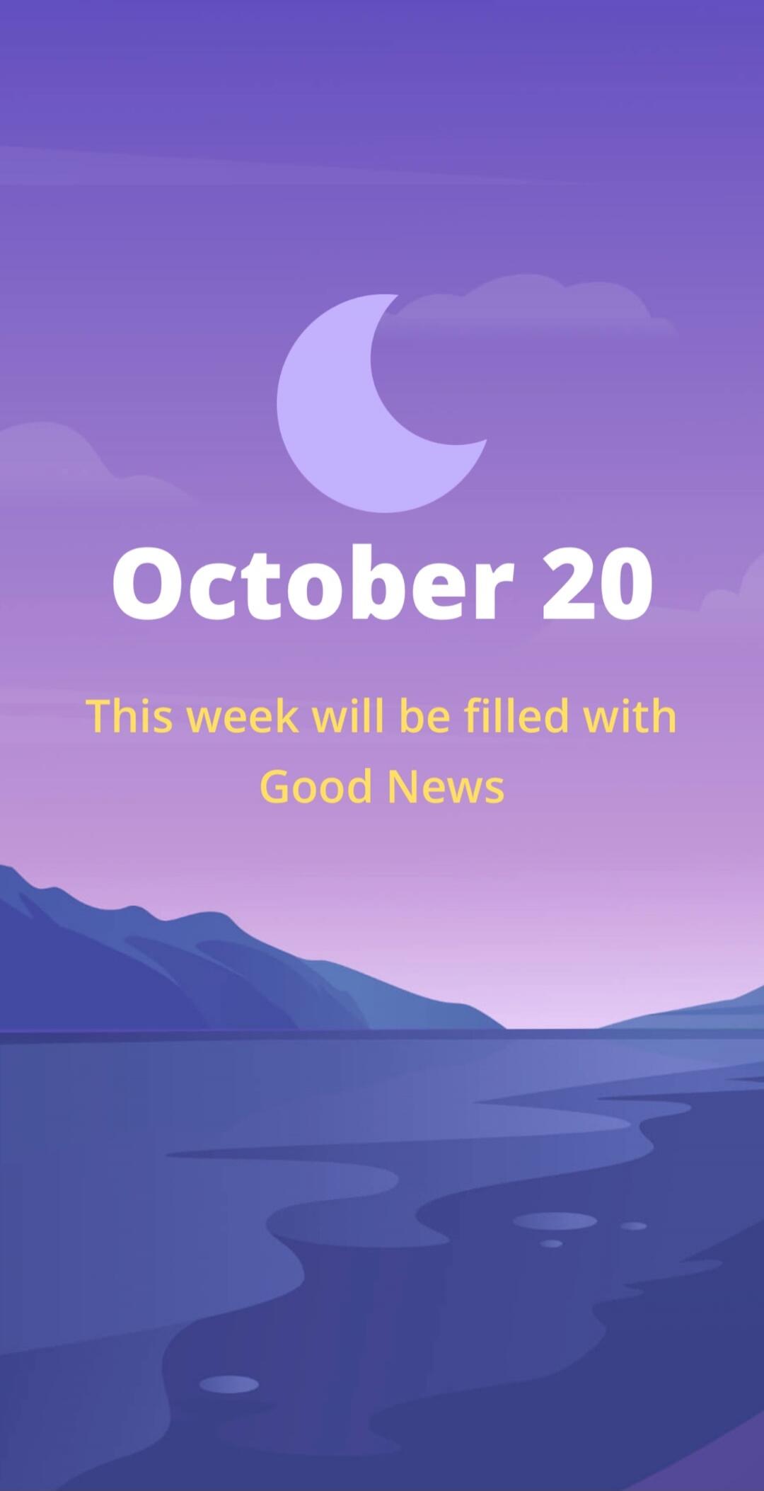 October 20
This week will be filled with Good News