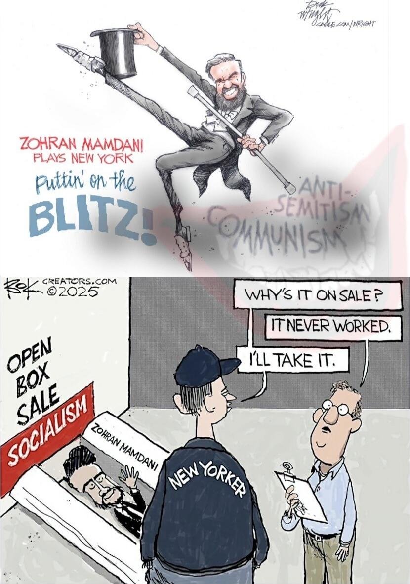 ZOHRAN MAMDANI PLAYS NEW YORK Puttin' on the BLITZ! ANTI-SEMITISM COMMUNISM OPEN BOX SALE SOCIALISM ZOHRAN MAMDANI NEW YORKER WHY'S IT ON SALE? IT NEVER WORKED. I'LL TAKE IT. CREATORS.COM ©2025 DICK WRIGHT