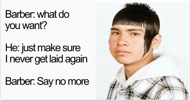 Barber what do you want He just make sure I never get laid again Barber Say no more 7 s Y J J 2 e 9 4
