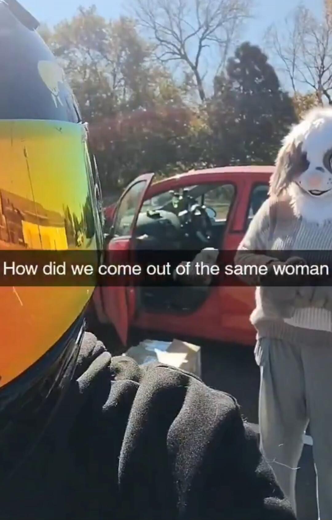 How did we come out of the same woman