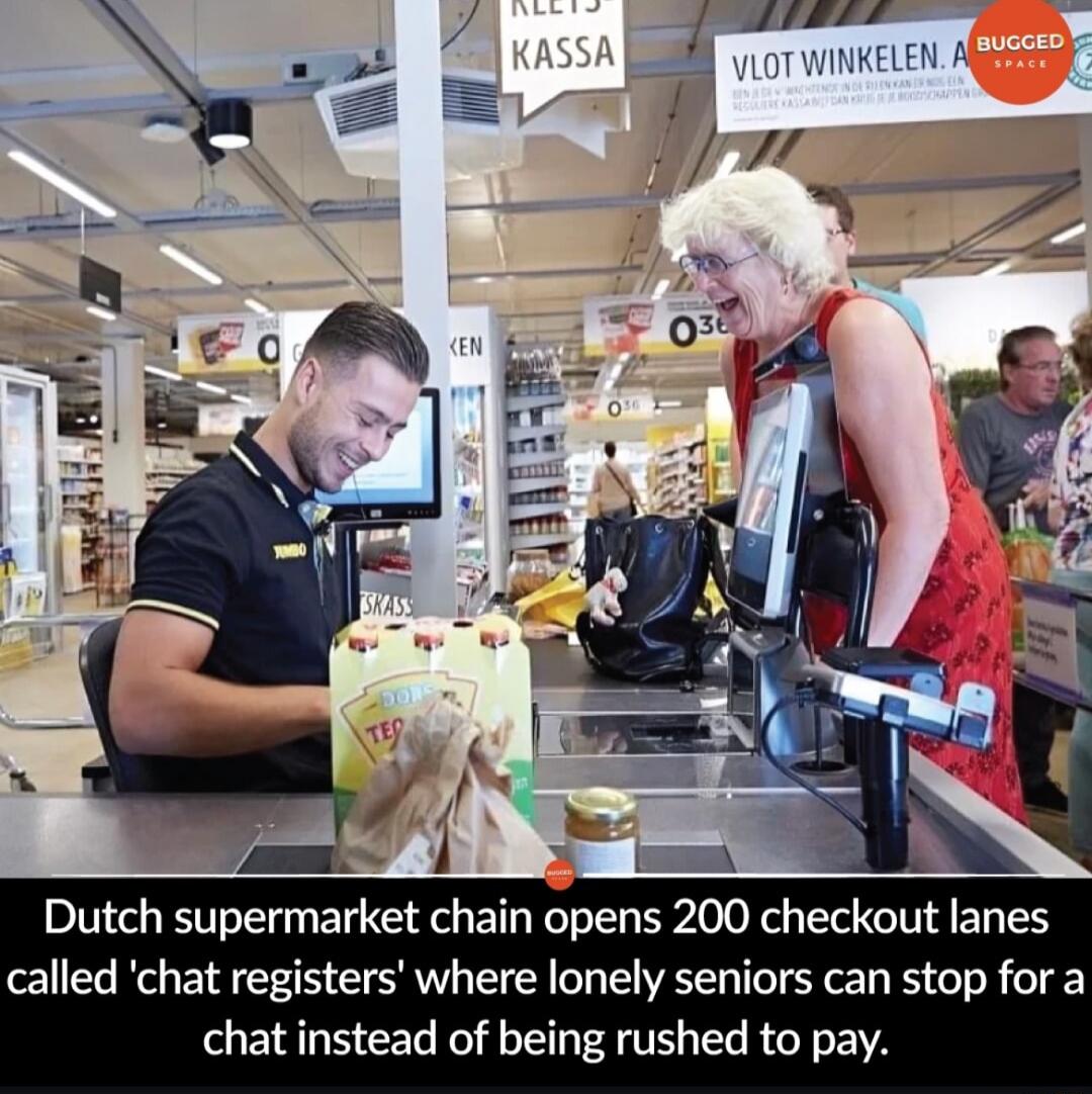A SRS o B LT WINKELEN A 3 y e Dutch supermarket chain opens 200 checkout lanes called chat registers where lonely seniors can stop for a chat instead of being rushed to pay