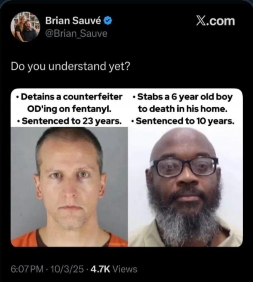 Do you understand yet?
• Detains a counterfeiter OD'ing on fentanyl.
• Sentenced to 23 years.
• Stabs a 6 year old boy to death in his home.
• Sentenced to 10 years.
