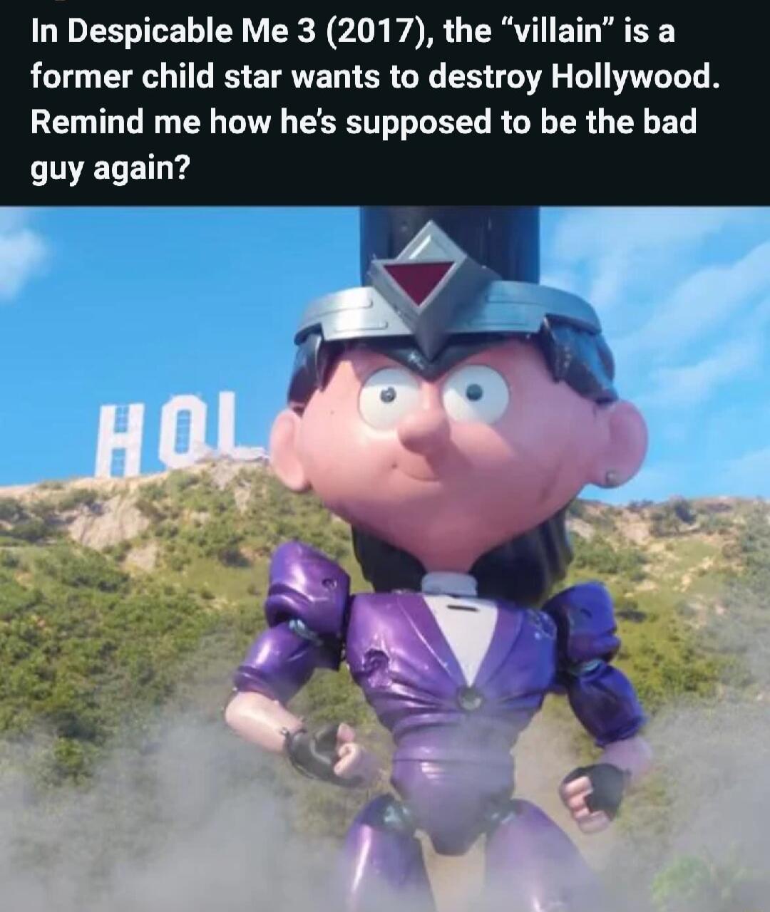 In Despicable Me 3 2017 the villain is a LT I ETRVEL TER G B T LT LT Remind me how hes supposed to be the bad ELELYS