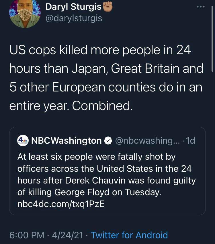 Daryl Sturgis NN QEIRYS eS O Yolol oSN STo Naplol N o To o R IaW24 hours than Japan Great Britain and 5 other European counties do in an IRV M lolpplelglTok Q INLANETS T Te 10010 K NIpTeIoNVE allaTe N o I CEIS S Qo Llo ol LAV CR Y E VAT ple1 o officers across the United States in the 24 IV CIADIT QO ETUIITaRIE TSR e10 g Te e U1113Y2 of killing George Floyd on Tuesday nbc4dccomtxq1PzE SHOLO 1 R Vg 