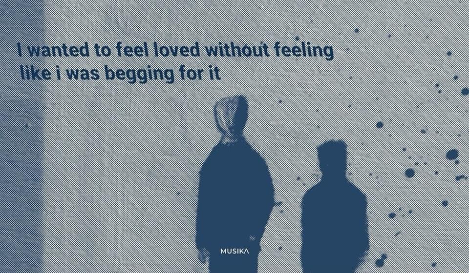 nted to feel loved without feeling iwas begging forit