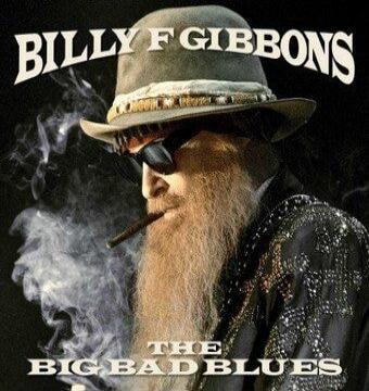 BILLY F GIBBONS THE BIG BAD BLUES