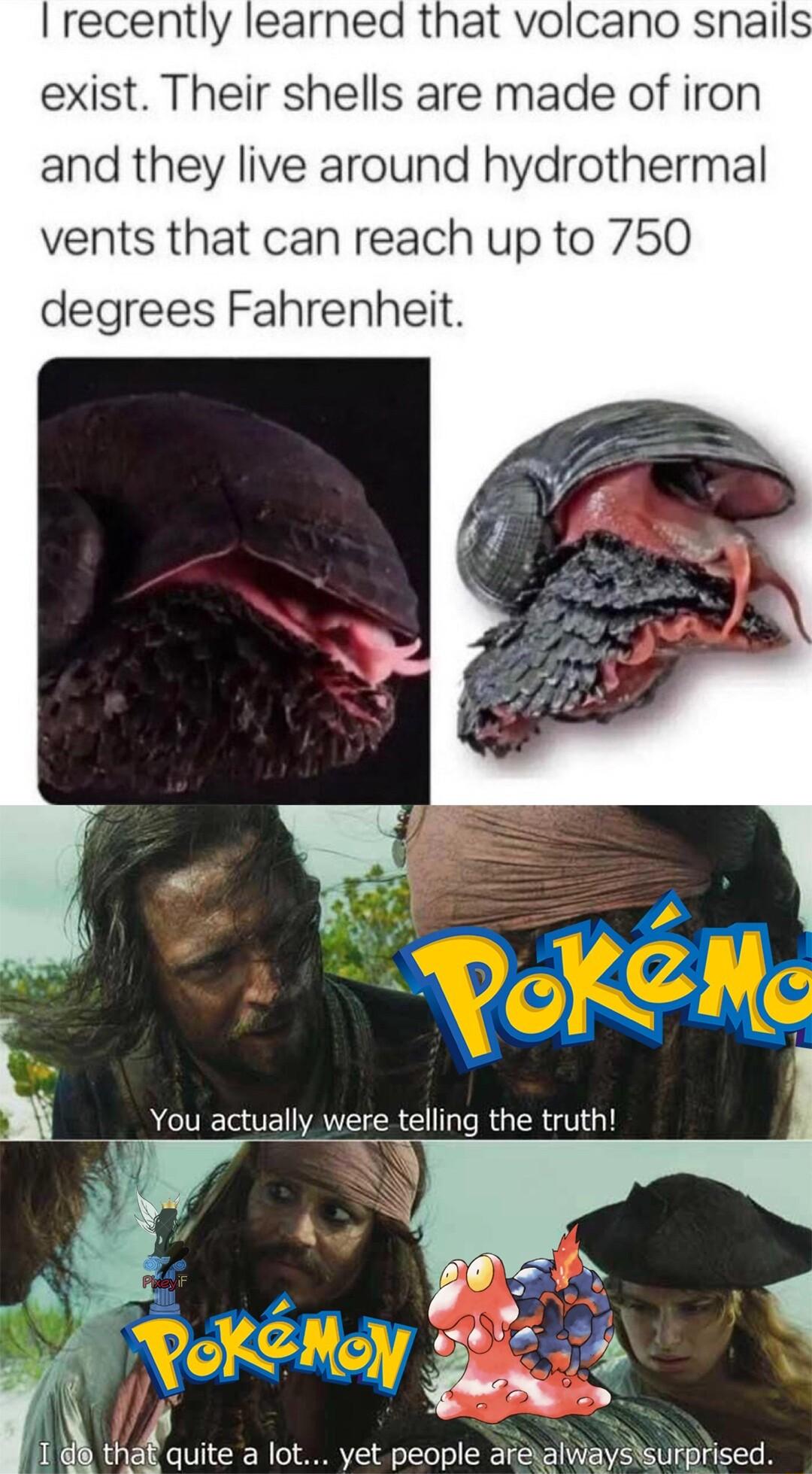 recently learned that volcano snails exist Their shells are made of iron and they live around hydrothermal vents that can reach up to 750 degrees Fahrenheit R oV m that quite a lot yet people aresalwaystsurprised