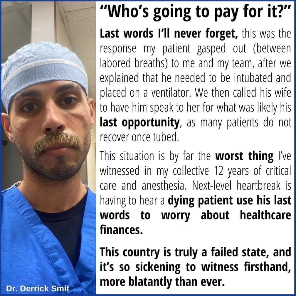 Whos going to pay for it Last words Ill never forget this was the response my patient gasped out between abored breaths to me and my team after we explained that he needed to be intubated and placed on a ventilator We then called his wife 0 have him speak to her for what was likely his last opportunity as many patients do not recover once tubed This situation is by far the worst thing ve witnessed