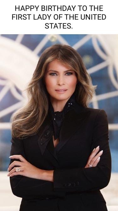 HAPPY BIRTHDAY TO THE FIRST LADY OF THE UNITED STATES