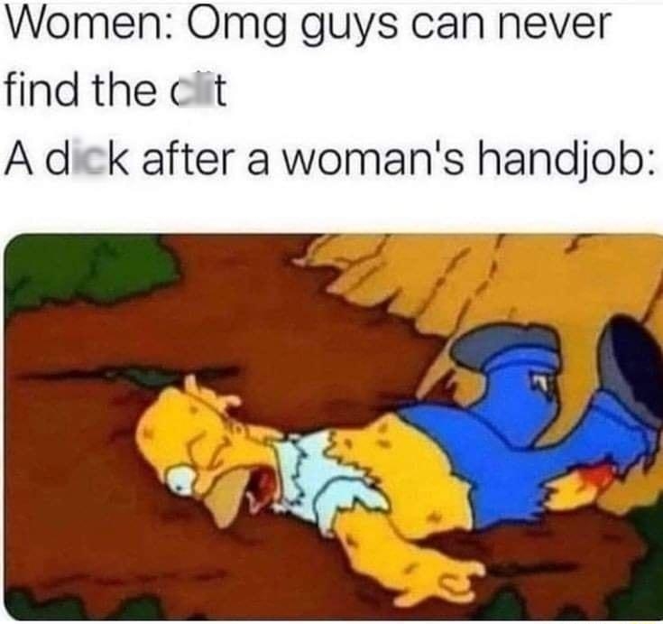Women Omg guys can never find the clit A dick after a womans handjob
