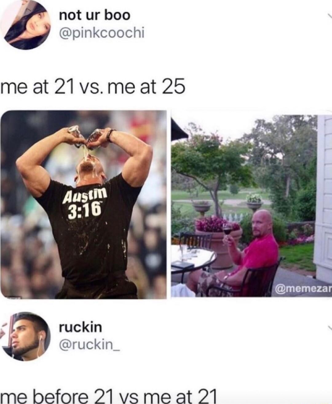 not ur boo pinkcoochi me at 21vsme at 25 ruckin ruckin_ me before 21 vs me at 21