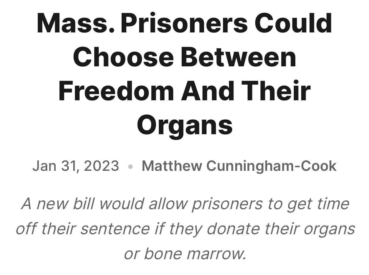 Mass Prisoners Could Choose Between Freedom And Their Organs Jan 312023 Matthew Cunningham Cook A new bill would allow prisoners to get time off their sentence if they donate their organs or bone marrow