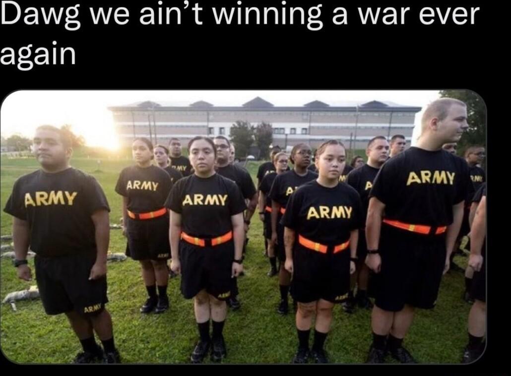 Dawg we aint winning a war ever again