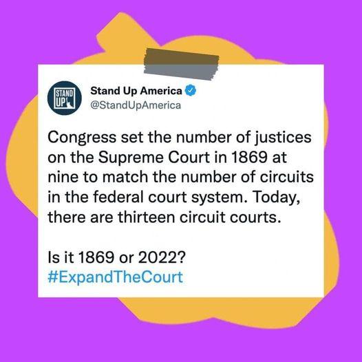 Stand Up America StandUpAmerica Congress set the number of justices on the Supreme Court in 1869 at nine to match the number of circuits in the federal court system Today there are thirteen circuit courts Is it 1869 or 2022 ExpandTheCourt