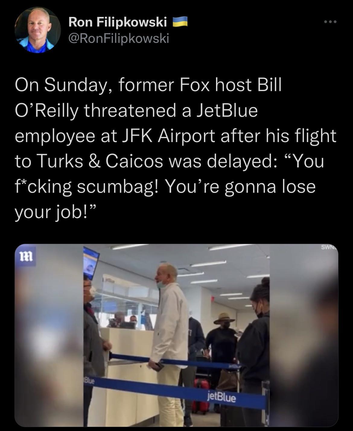 Ron Filipkowski eT I ITe I OIaRS S aleFVAR ea e ST e aloIS d 111 QNG YAL TGN CCTalTo REWISTY V employee at JFK Airport after his flight to Turks Caicos was delayed You fcking scumbag Youre gonna lose YelVgee 2