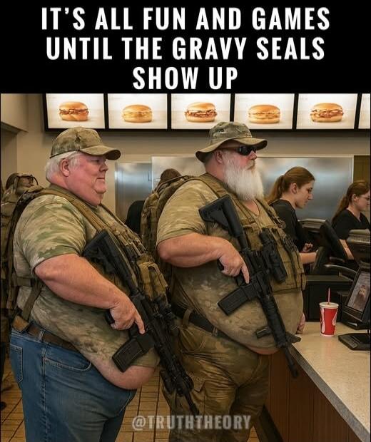 It's all fun and games until the gravy seals show up