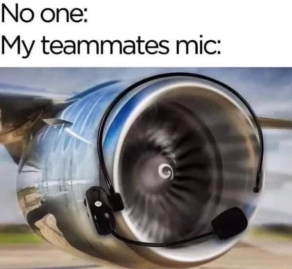 No one My teammates mic 779