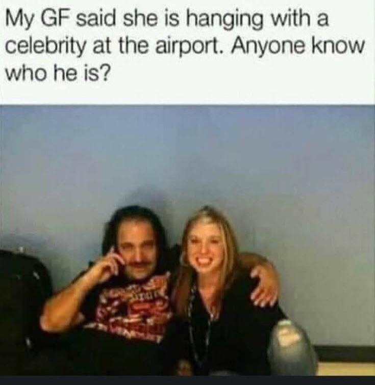 My GF said she is hanging with a celebrity at the airport. Anyone know who he is?
