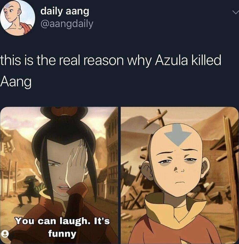ETVEEN Y aangdaily this is the real reason why Azula killed AXlale CICEDRETT O N funny 5 e