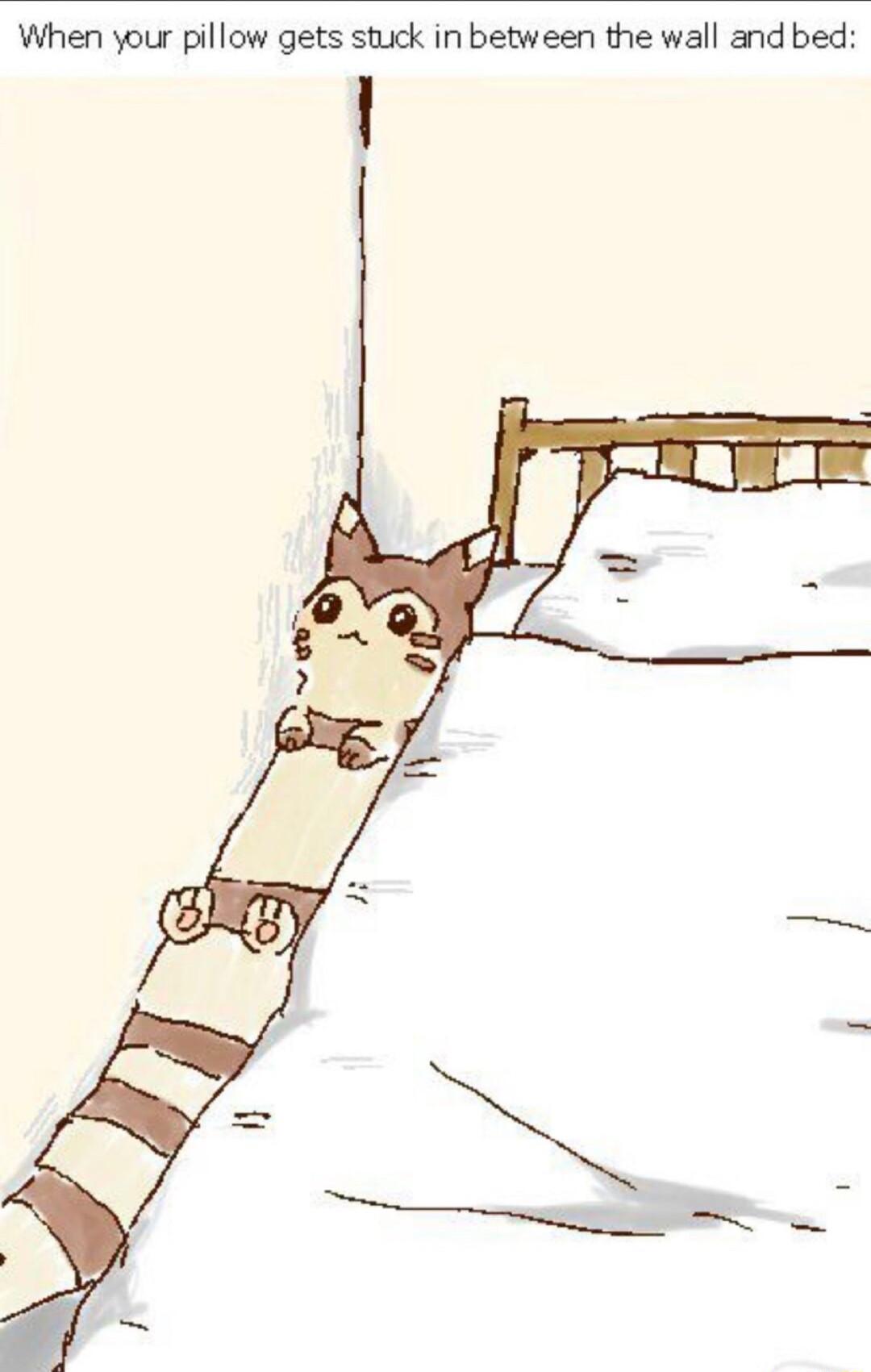 When your pillow gets stuck in between the wall and bed