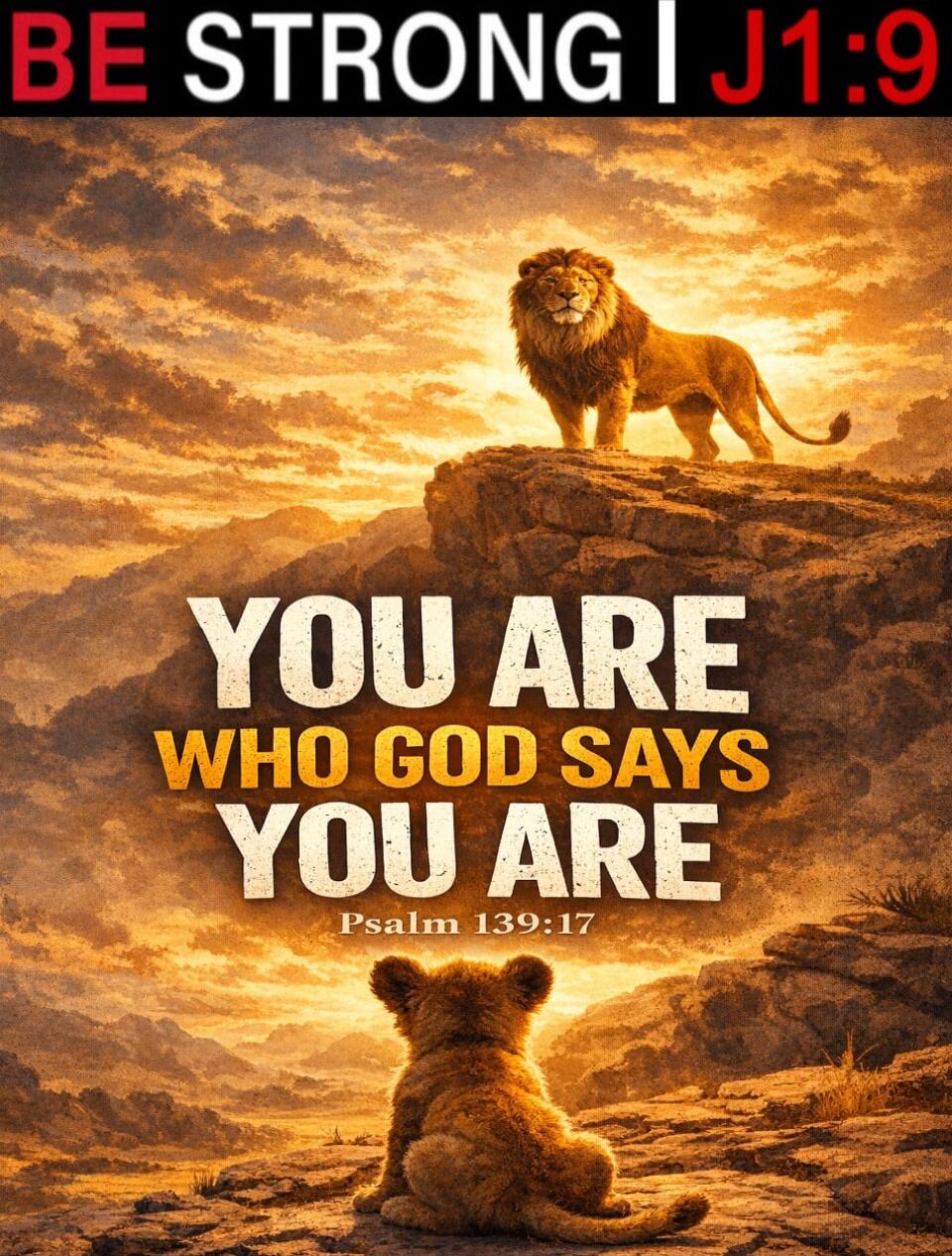 BE STRONG | J1:9
YOU ARE WHO GOD SAYS YOU ARE
Psalm 139:17
Session ID: 1063215.