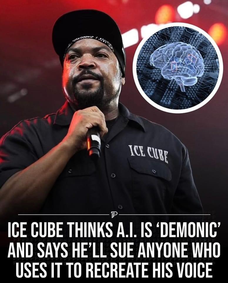 1w m ICE CUBE THINKSAI IS DEMONIC AND SAYS HELL SUE ANYONE WHO USES IT TO RECREATE HIS VOICE