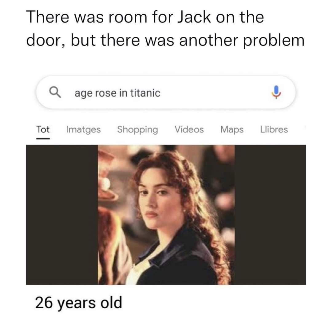 There was room for Jack on the door but there was another problem Q agerosein titanic 4 Tot o ppi It 26 years old