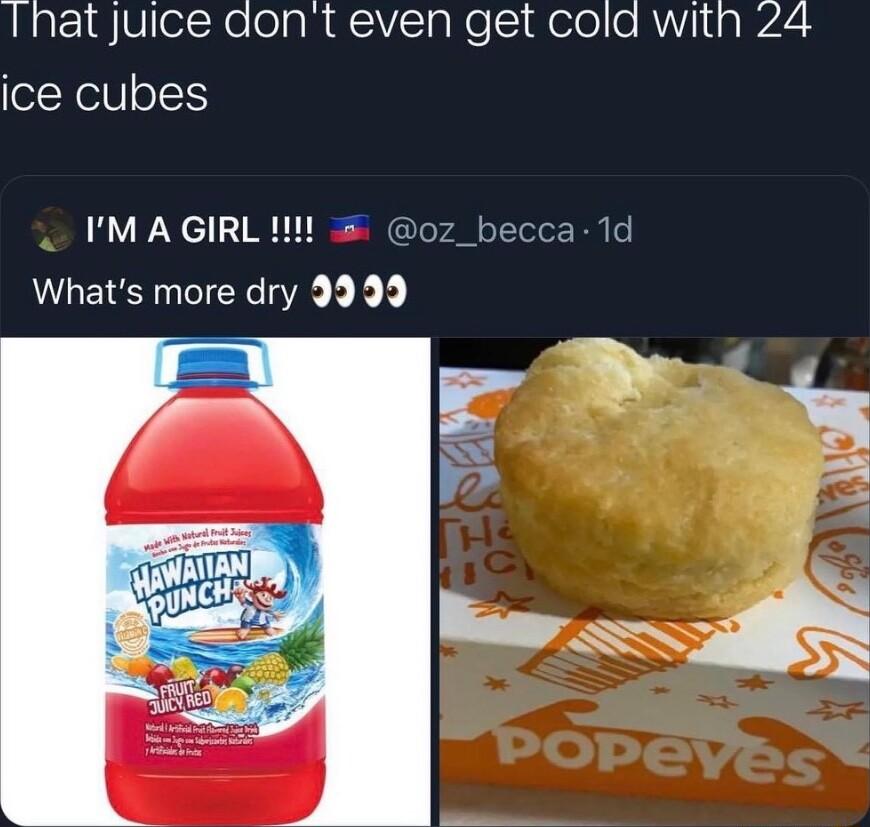 Ihat Juice aont even get cola with 24 ice cubes IM A GIRL oz_becca 1d Whats more dry 9999