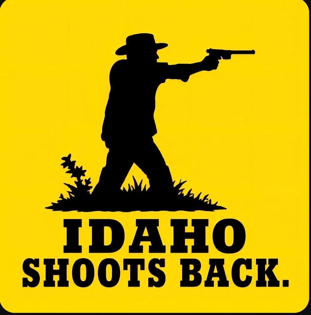 IDAHO SHOOTS BACK.