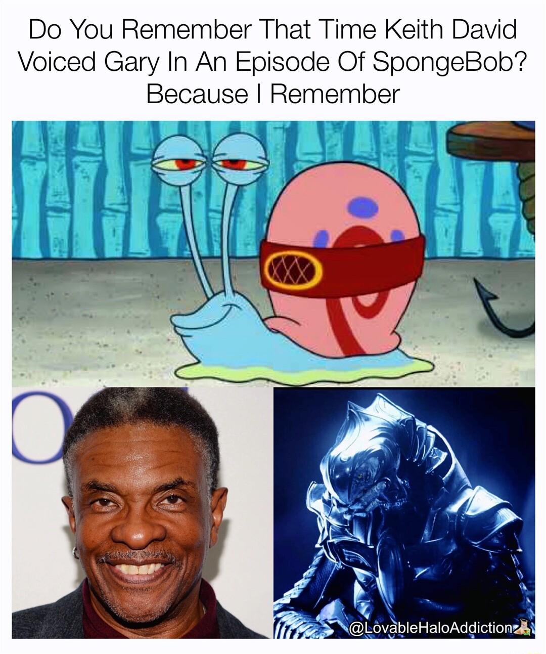 Do You Remember That Time Keith David Voiced Gary In An Episode Of SpongeBob Because Remember