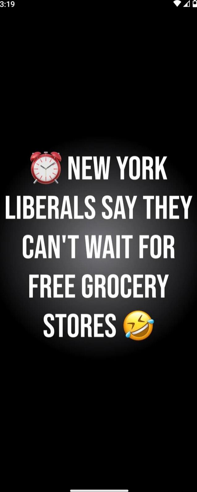 🕒 NEW YORK LIBERALS SAY THEY CAN'T WAIT FOR FREE GROCERY STORES 😂