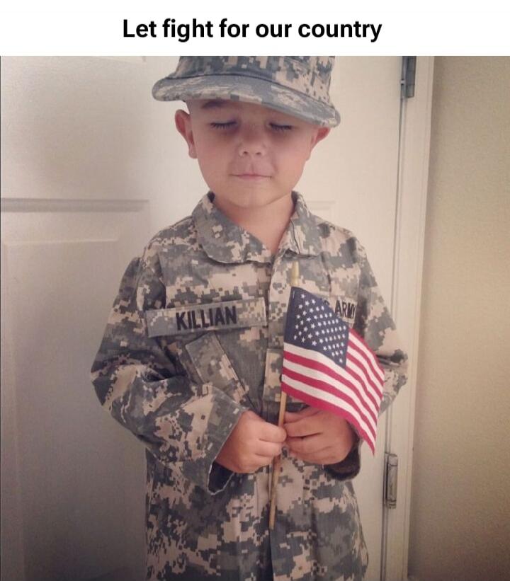Let fight for our country KILLIAN ARMY