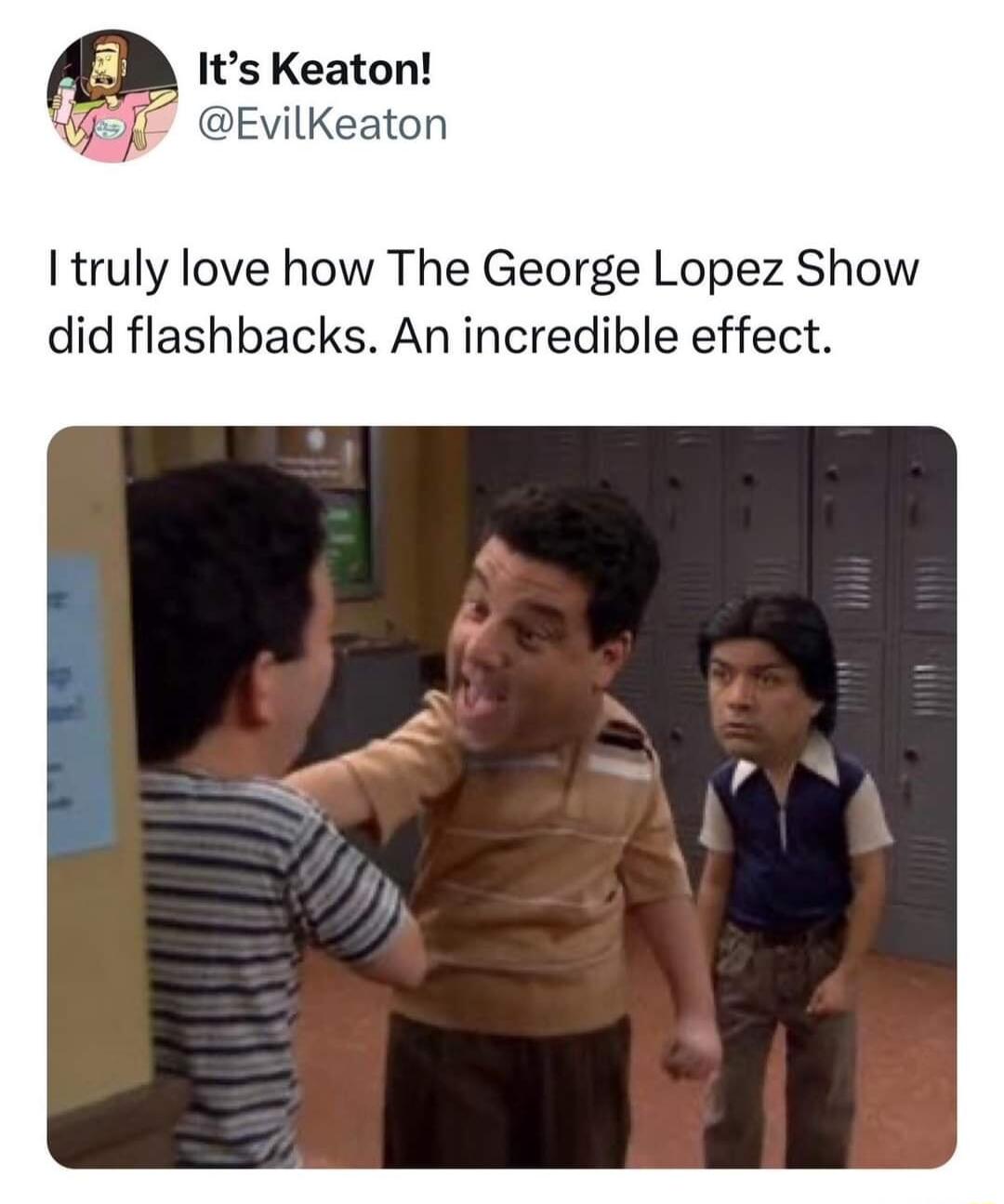 Its Keaton DEvilKeaton 1truly love how The George Lopez Show did flashbacks An incredible effect