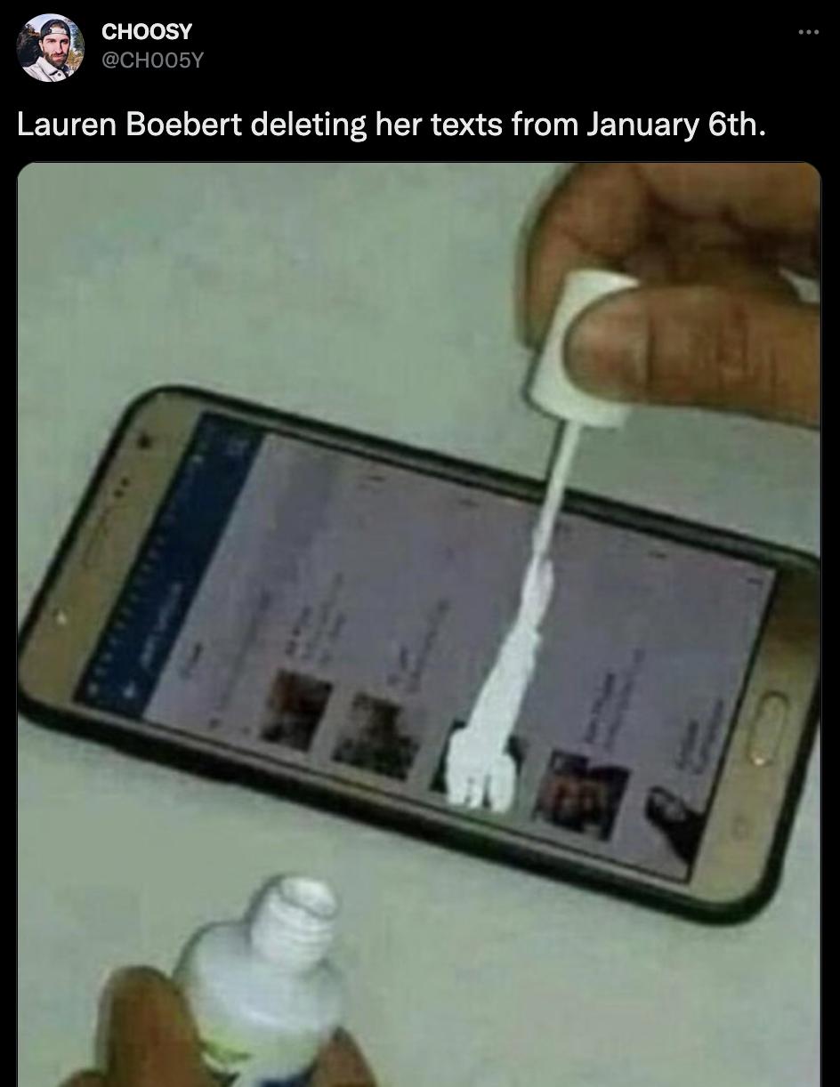 cHOOSY HOOSY Lauren Boebert deleting her texts from January 6th