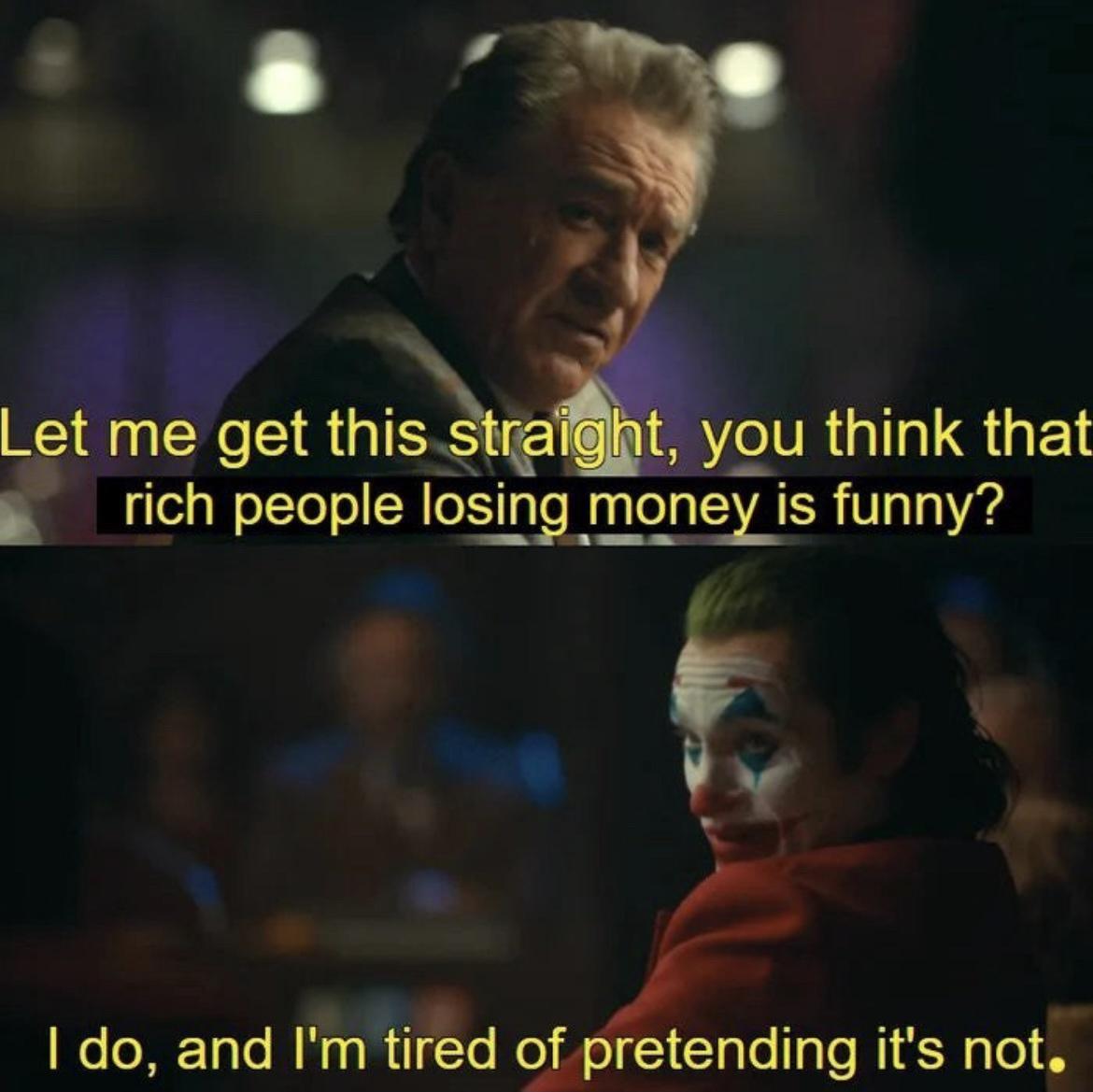 st meget thigtvra_ you think that o1 gl oTToTo Ioggq money is funny do and Im tired of pretending its not