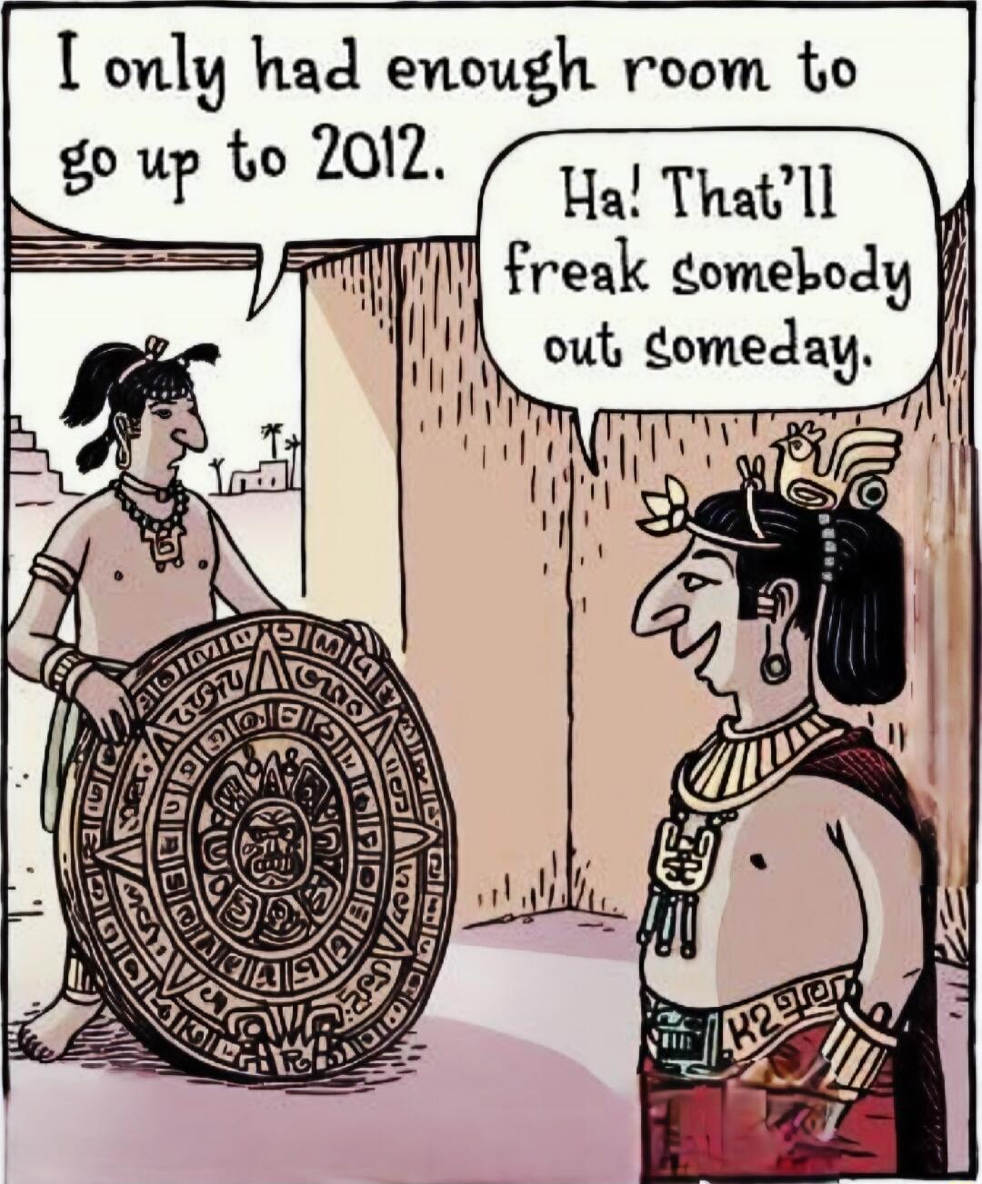 I only had enough room to go up to 2012. Ha! That'll freak somebody out someday.