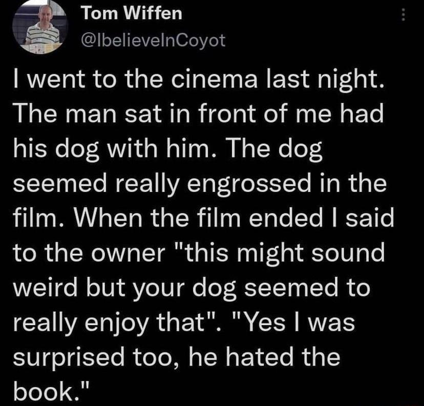 Tom Wiffen S 1076 Ye went to the cinema last night The man sat in front of me had aYERo oTRV Y d oW oVl2 VAN o W o1 seemed really engrossed in the film When the film ended said ol d o N MVIR TTan sTER 0 1F1 o1 o101 oL T e Mo TUN A eTUT e oT HTY To01To I o L WA I oVA 1 s P Y i TSR RVVEYS surprised too he hated the book