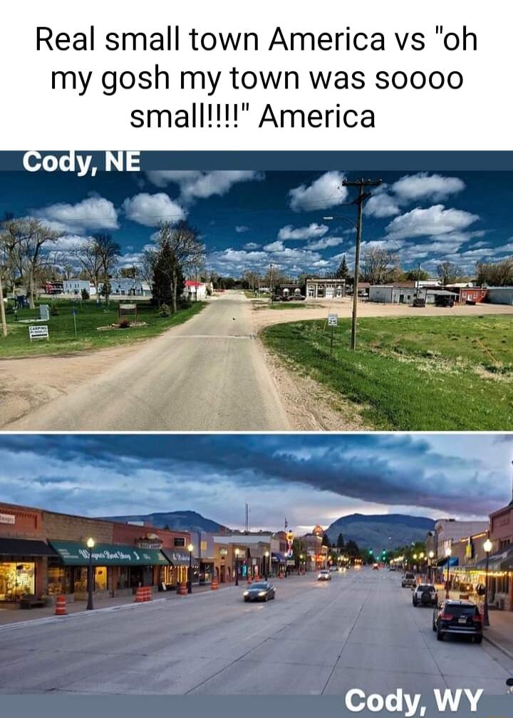 Real small town America vs oh my gosh my town was s0000 smallllll America